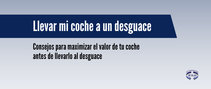 llevar coche a un desguace