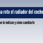 Se ha roto el radiador del coche